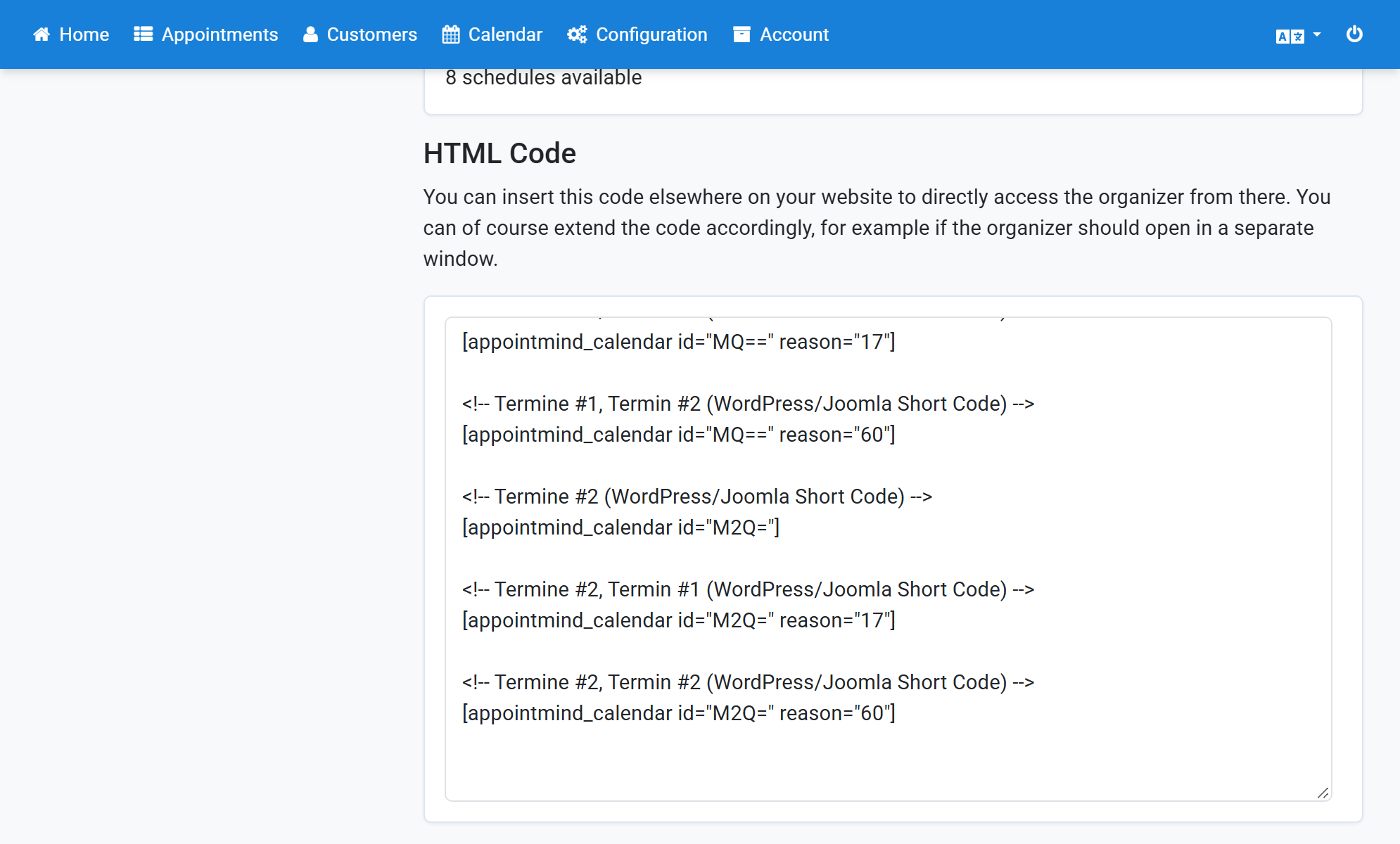 Under Configuration/Appointment Calendar in Appointmind, select and copy the shortcode for your calendar
